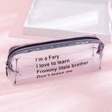 Cute Sayings Transparent Pencil Case